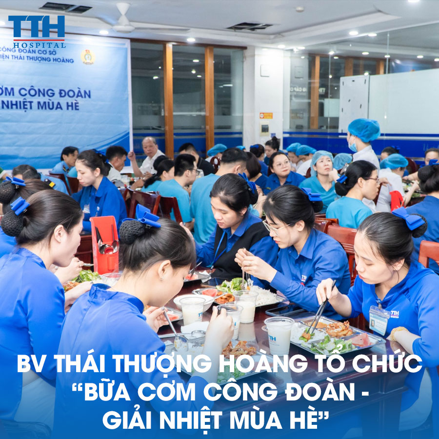 BV Thái Thượng Hoàng Tổ Chức “Bữa Cơm Công Đoàn - Giải Nhiệt Mùa Hè” Cho Cán Bộ Nhân Viên