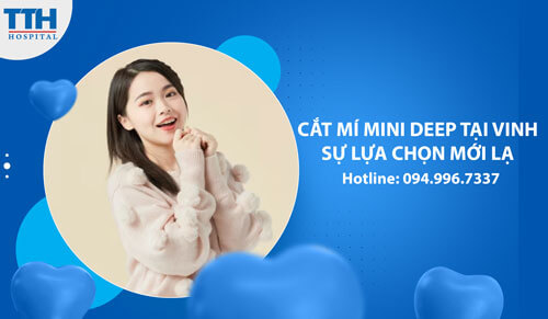Cắt mí mini deep tại Vinh - Sự Lựa Chọn Mới Lạ