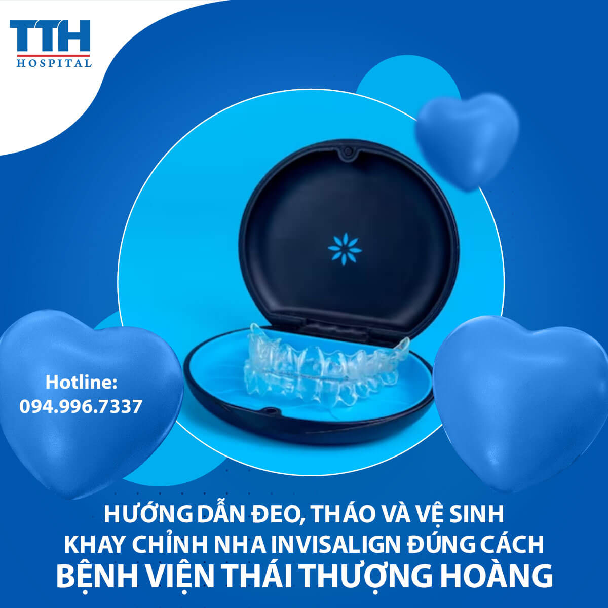 Hướng dẫn đeo, tháo và vệ sinh khay chỉnh nha invisalign đúng cách