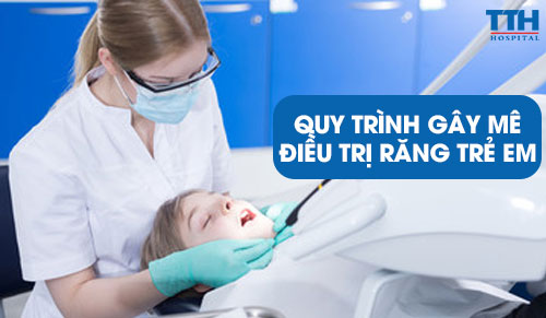 Quy Trình Gây Mê Điều Trị Răng Trẻ Em