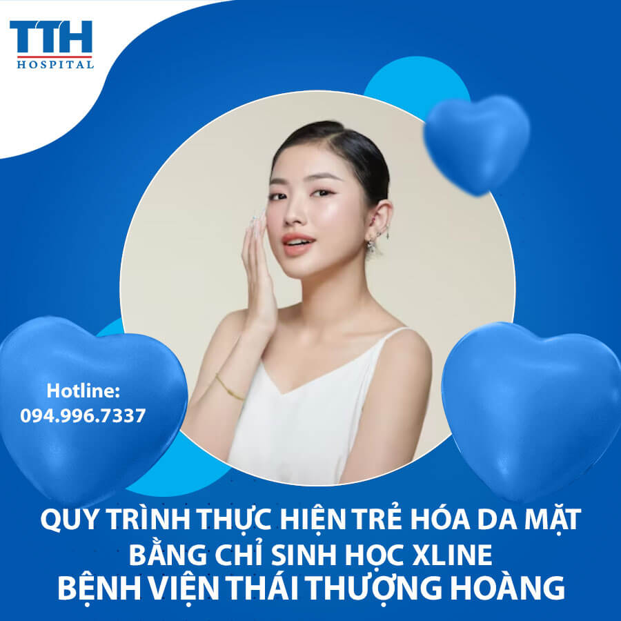 Quy trình thực hiện trẻ hóa da mặt bằng chỉ sinh học Xline