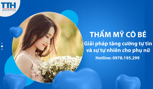 Thẩm mỹ cô bé: Giải pháp tăng cường tự tin và sự tự nhiên cho phụ nữ