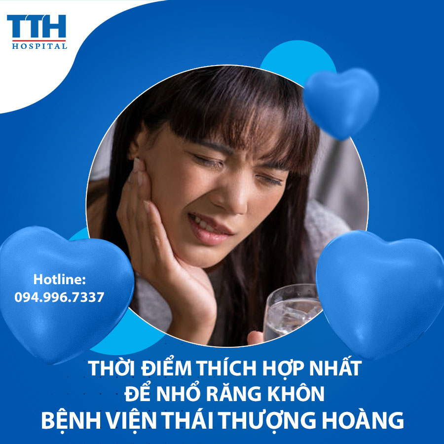 Thời điểm thích hợp nhất để nhổ răng khôn